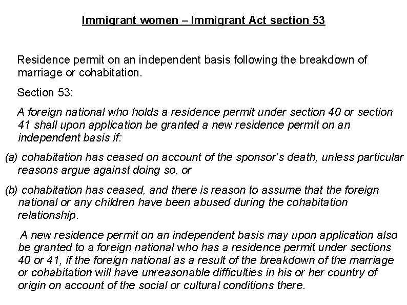 Immigrant women – Immigrant Act section 53 Residence permit on an independent basis following