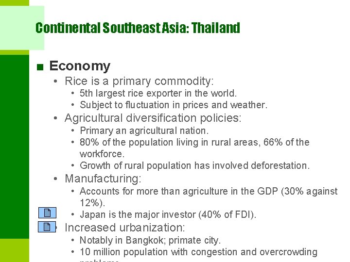 Continental Southeast Asia: Thailand ■ Economy • Rice is a primary commodity: • 5