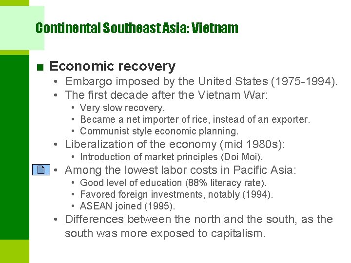 Continental Southeast Asia: Vietnam ■ Economic recovery • Embargo imposed by the United States