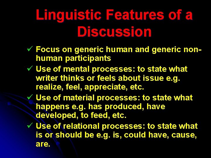 Linguistic Features of a Discussion ü Focus on generic human and generic nonhuman participants