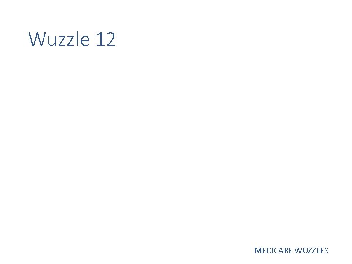 Wuzzle 12 MEDICARE WUZZLES 