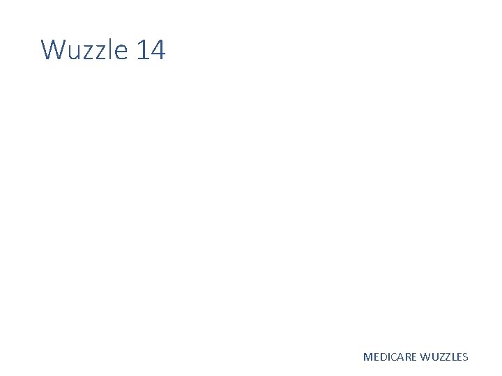 Wuzzle 14 MEDICARE WUZZLES 