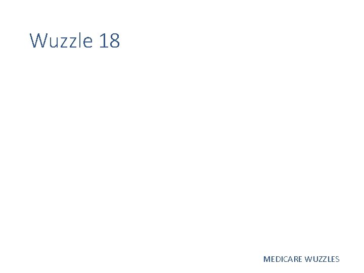 Wuzzle 18 MEDICARE WUZZLES 