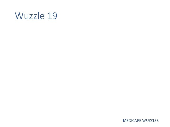 Wuzzle 19 MEDICARE WUZZLES 