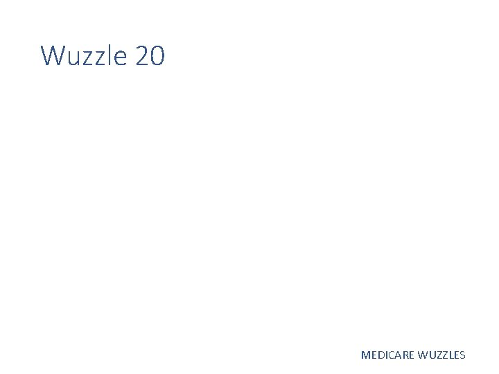 Wuzzle 20 MEDICARE WUZZLES 