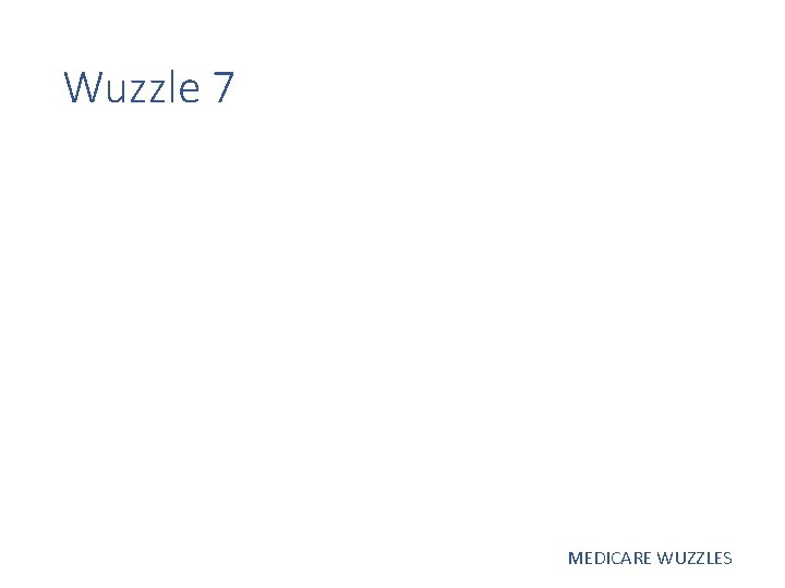 Wuzzle 7 MEDICARE WUZZLES 