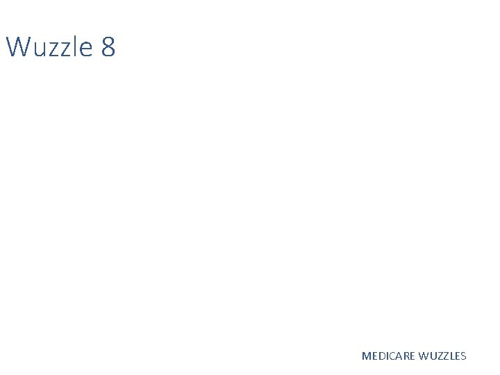 Wuzzle 8 MEDICARE WUZZLES 