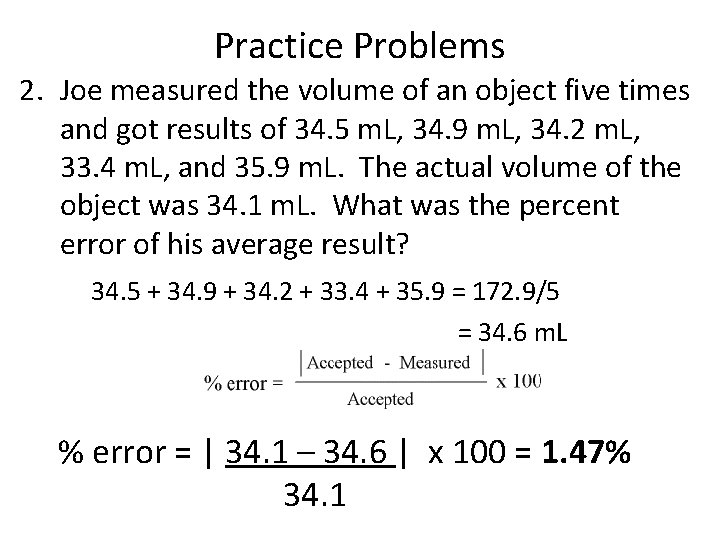 Practice Problems 2. Joe measured the volume of an object five times and got