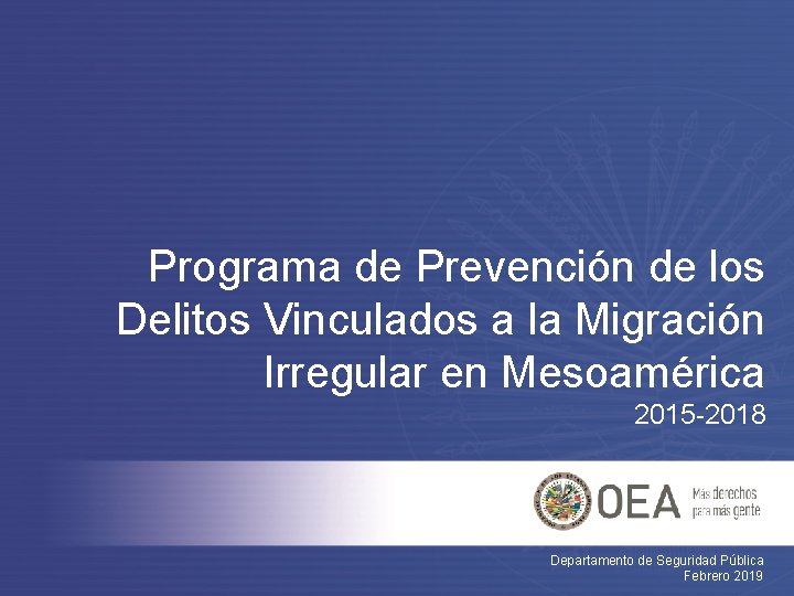 Programa de Prevención de los Delitos Vinculados a la Migración Irregular en Mesoamérica 2015