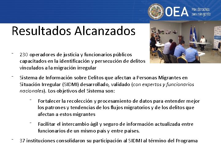 Resultados Alcanzados ⁻ 230 operadores de justicia y funcionarios públicos capacitados en la identificación