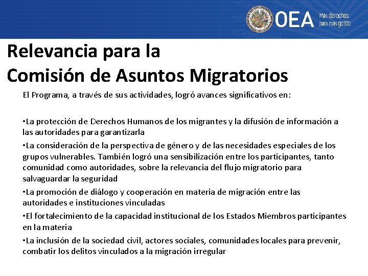 Relevancia para la Comisión de Asuntos Migratorios El Programa, a través de sus actividades,