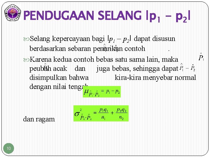 PENDUGAAN SELANG ǀp 1 - p 2ǀ Selang kepercayaan bagi ǀp 1 – p PENDUGAAN SELANG ǀp 1 - p 2ǀ Selang kepercayaan bagi ǀp 1 – p