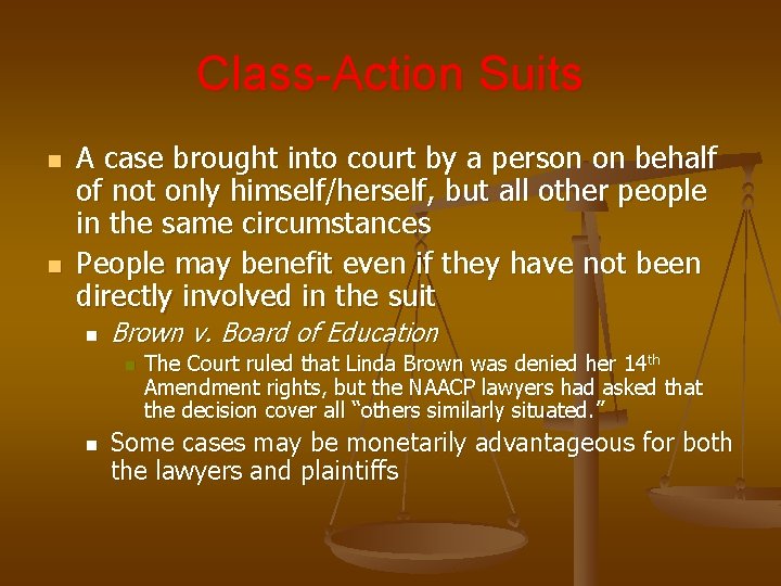 Class-Action Suits n n A case brought into court by a person on behalf