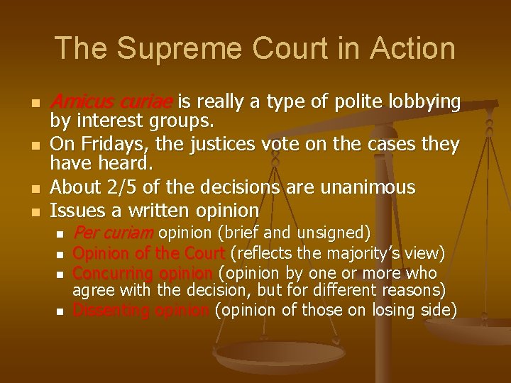 The Supreme Court in Action n n Amicus curiae is really a type of