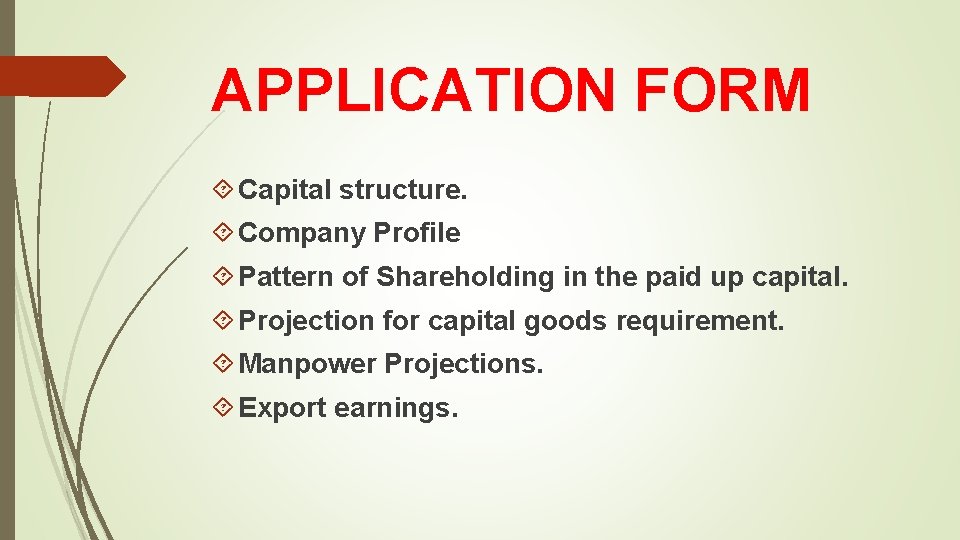 APPLICATION FORM Capital structure. Company Profile Pattern of Shareholding in the paid up capital.