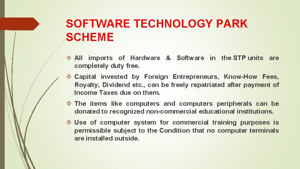 SOFTWARE TECHNOLOGY PARK SCHEME All imports of Hardware & Software in the STP units