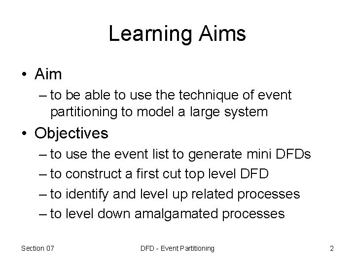 Learning Aims • Aim – to be able to use the technique of event Learning Aims • Aim – to be able to use the technique of event