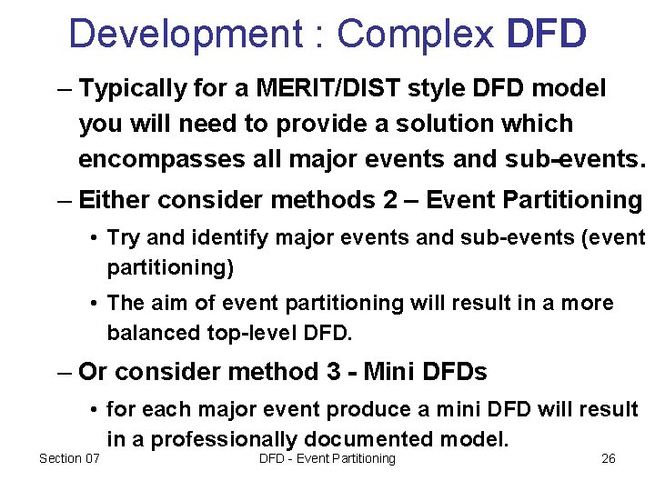 Development : Complex DFD – Typically for a MERIT/DIST style DFD model you will Development : Complex DFD – Typically for a MERIT/DIST style DFD model you will
