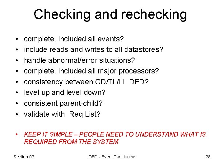 Checking and rechecking • • complete, included all events? include reads and writes to Checking and rechecking • • complete, included all events? include reads and writes to