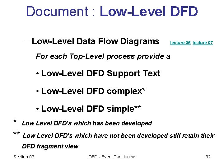 Document : Low-Level DFD – Low-Level Data Flow Diagrams lecture 06 lecture 07 For Document : Low-Level DFD – Low-Level Data Flow Diagrams lecture 06 lecture 07 For