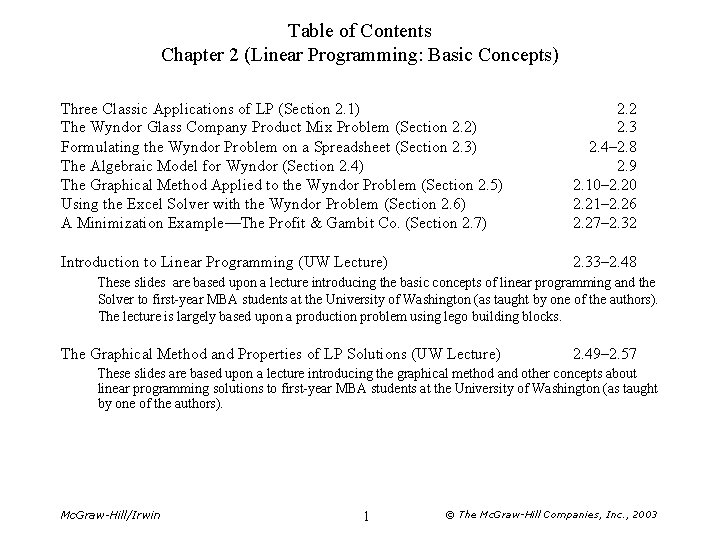 Table of Contents Chapter 2 (Linear Programming: Basic Concepts) Three Classic Applications of LP
