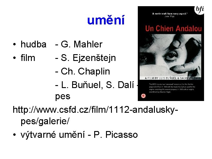 umění • hudba - G. Mahler • film - S. Ejzenštejn - Ch. Chaplin