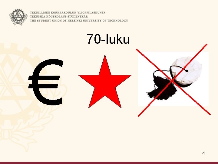 70 -luku € 4 