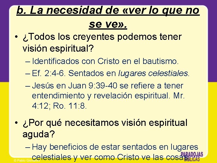 b. La necesidad de «ver lo que no se ve» . • ¿Todos los b. La necesidad de «ver lo que no se ve» . • ¿Todos los