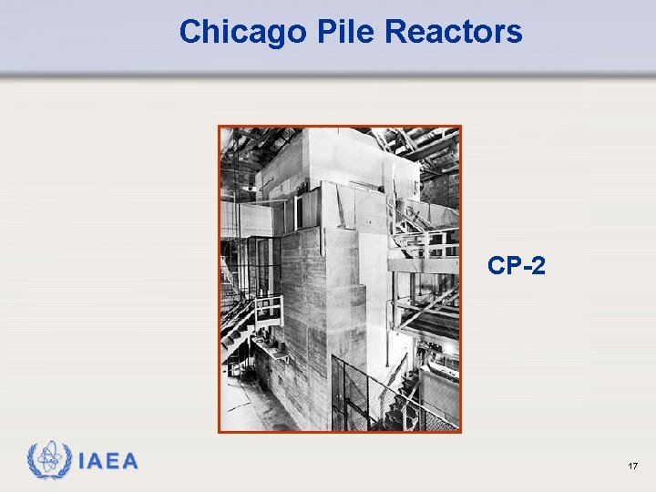 Chicago Pile Reactors CP-2 IAEA 17 