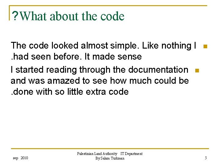 ? What about the code The code looked almost simple. Like nothing I. had