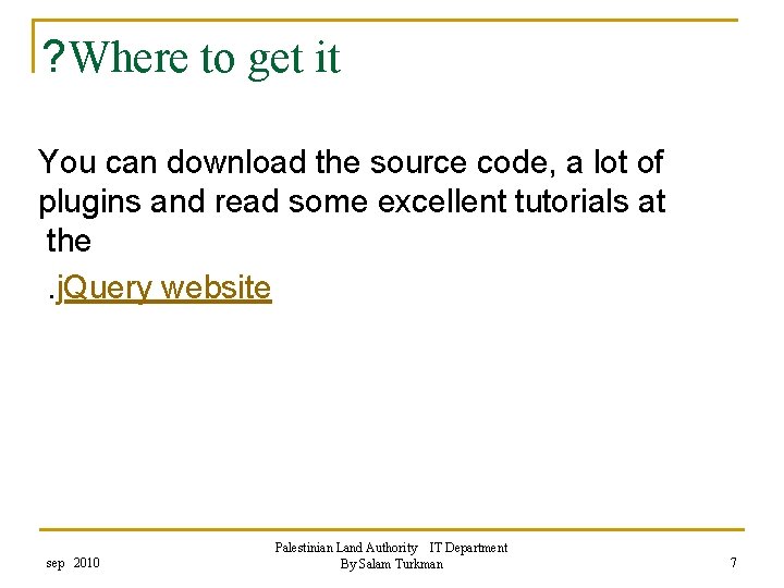 ? Where to get it You can download the source code, a lot of