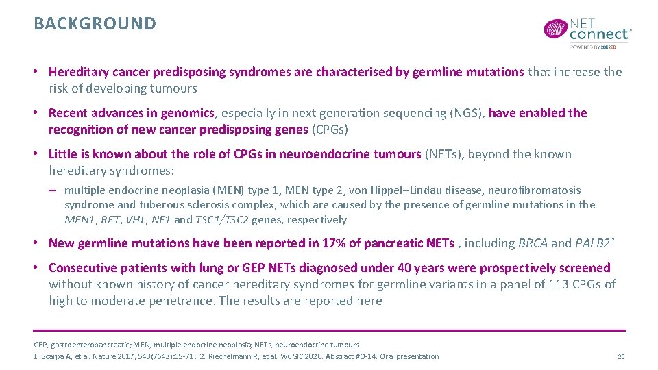 BACKGROUND • Hereditary cancer predisposing syndromes are characterised by germline mutations that increase the