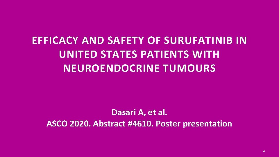 EFFICACY AND SAFETY OF SURUFATINIB IN UNITED STATES PATIENTS WITH NEUROENDOCRINE TUMOURS Dasari A,
