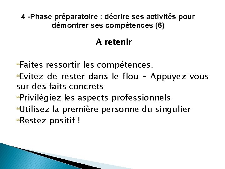 4 -Phase préparatoire : décrire ses activités pour démontrer ses compétences (6) A retenir