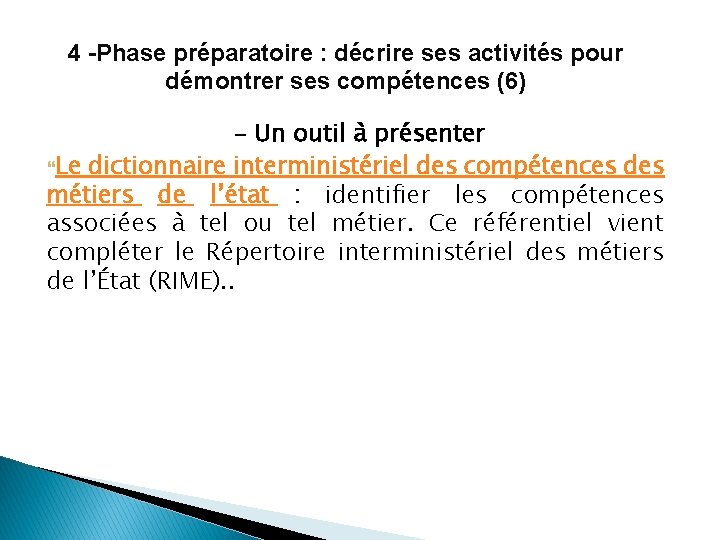 4 -Phase préparatoire : décrire ses activités pour démontrer ses compétences (6) - Un