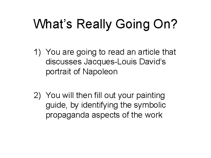 What’s Really Going On? 1) You are going to read an article that discusses