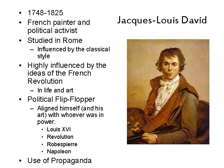  • 1748 -1825 • French painter and political activist • Studied in Rome