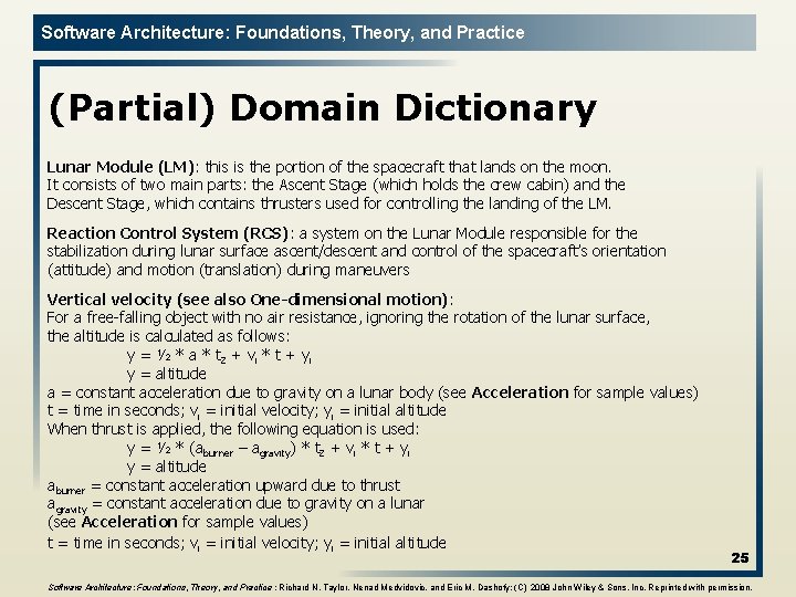 Software Architecture: Foundations, Theory, and Practice (Partial) Domain Dictionary Lunar Module (LM): this is