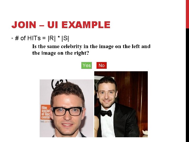 JOIN – UI EXAMPLE • # of HITs = |R| * |S| 