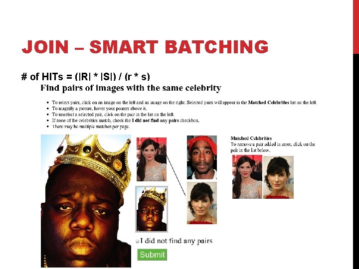 JOIN – SMART BATCHING # of HITs = (|R| * |S|) / (r *