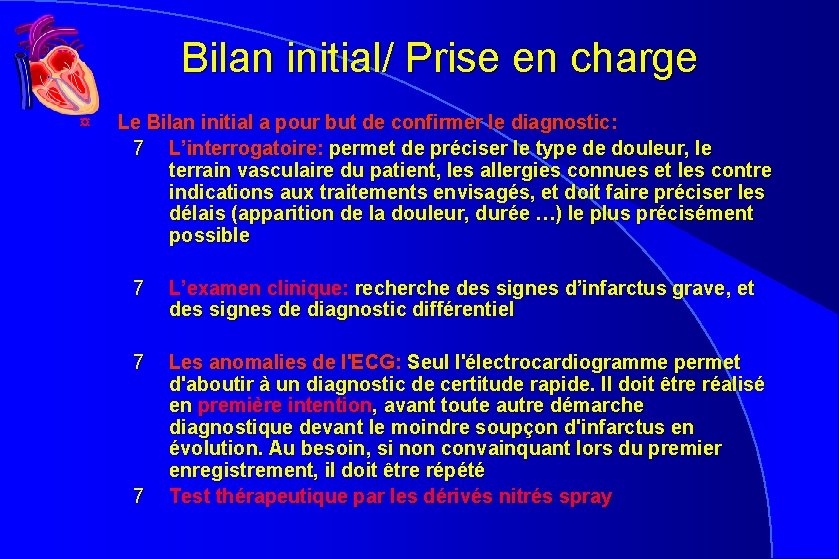 Bilan initial/ Prise en charge ¤ Le Bilan initial a pour but de confirmer Bilan initial/ Prise en charge ¤ Le Bilan initial a pour but de confirmer