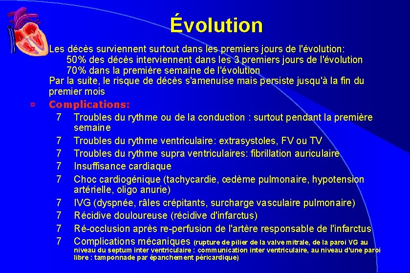Évolution ¤ ¤ Les décès surviennent surtout dans les premiers jours de l'évolution: 50% Évolution ¤ ¤ Les décès surviennent surtout dans les premiers jours de l'évolution: 50%