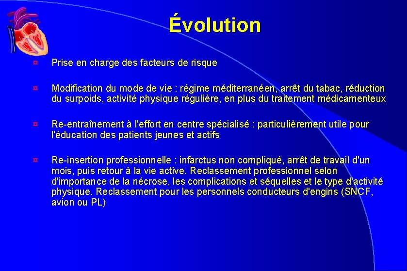 Évolution ¤ Prise en charge des facteurs de risque ¤ Modification du mode de Évolution ¤ Prise en charge des facteurs de risque ¤ Modification du mode de