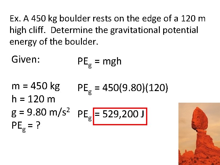 Ex. A 450 kg boulder rests on the edge of a 120 m high