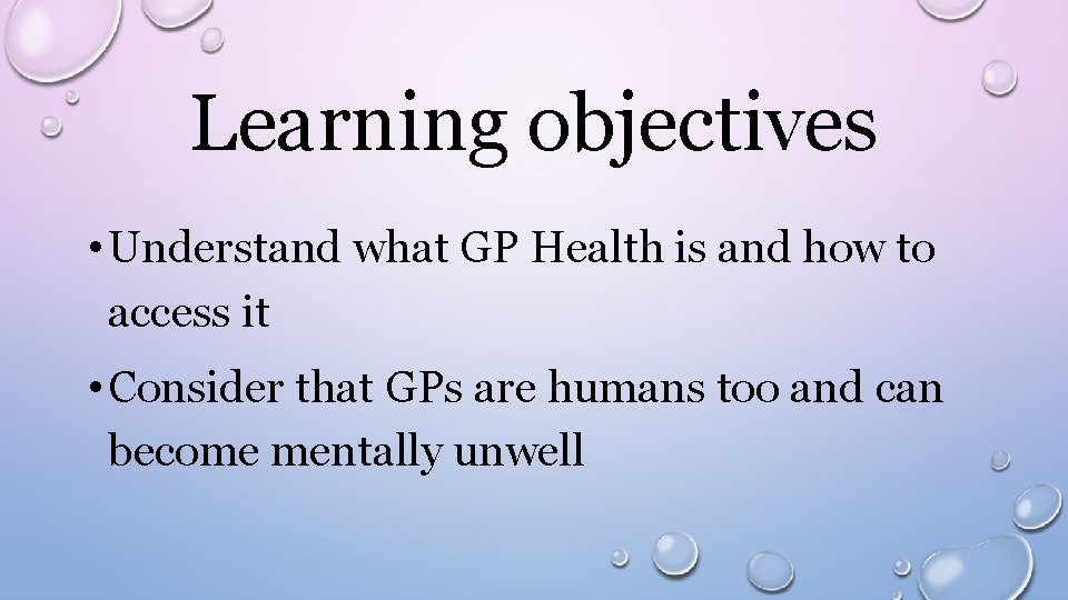 Learning objectives • Understand what GP Health is and how to access it •