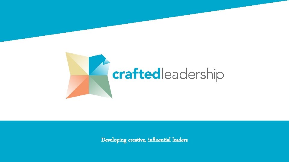 Developing creative, influential leaders 