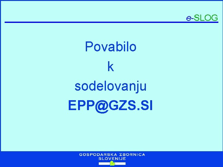 e-SLOG Povabilo k sodelovanju EPP@GZS. SI 