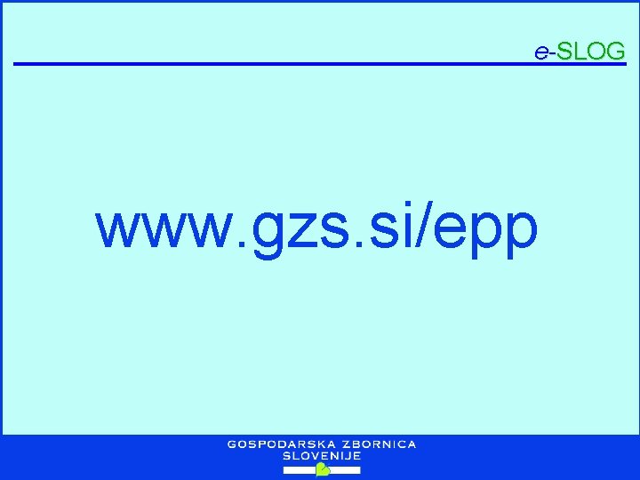 e-SLOG www. gzs. si/epp 