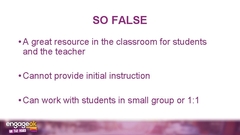 SO FALSE • A great resource in the classroom for students and the teacher