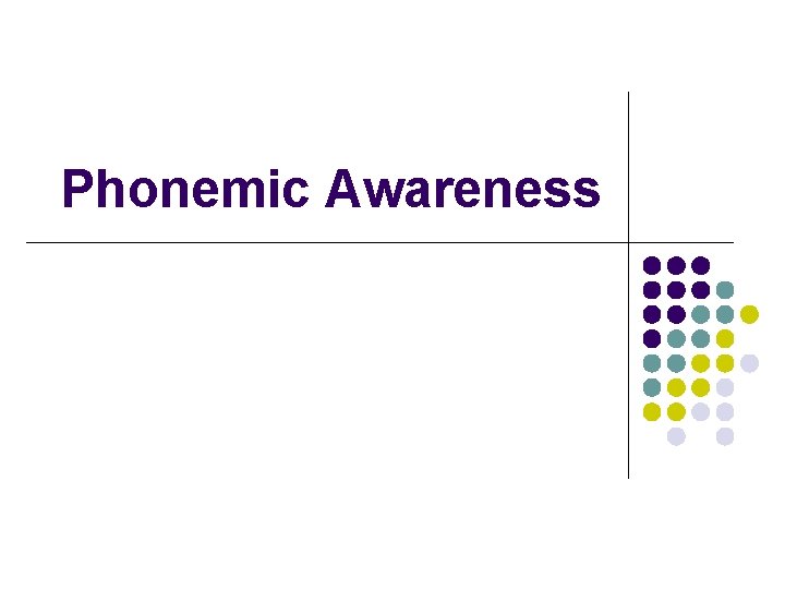 Phonemic Awareness 